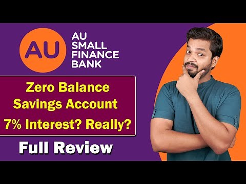 AU Small Finance Bank Savings Account Review | 7% Interest Rate? Really? Online Account Open Process