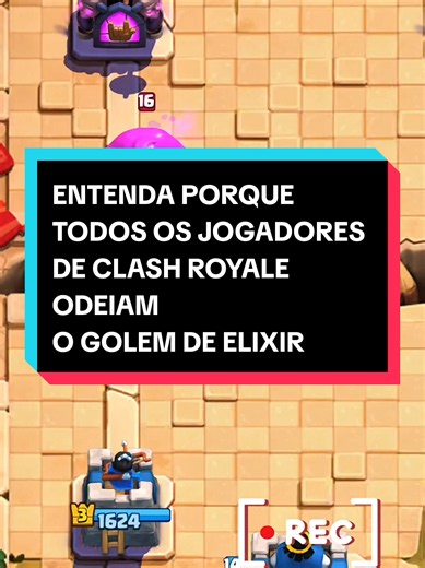 Por Que Jogadores de Clash Royale Odiam o Golem de Elixir?