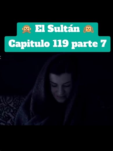 El Sultán Capítulo 119 Parte 7: Drama y Amor
