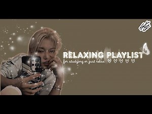 Relaxing Playlist (Stray Kids ver.)