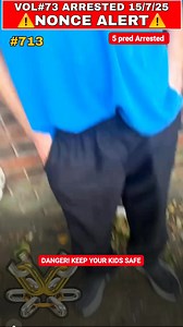 Vol#73 Nonce recap Arrested 15/7/25 Well done all teams more dangerous preds off the streets 5 taken off today.. see how bad this is ? What can we do? Get sharing! Let's get them exposed | Nimrod Gumshoe