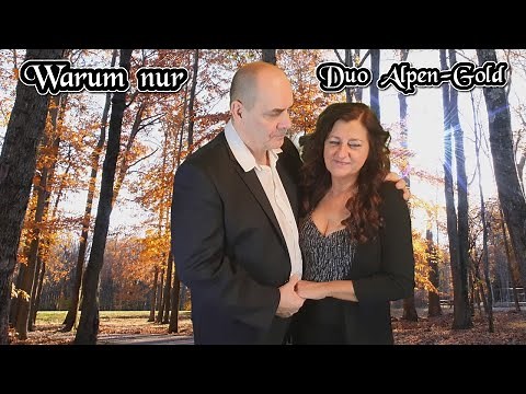warum nur - Duo Alpen-Gold