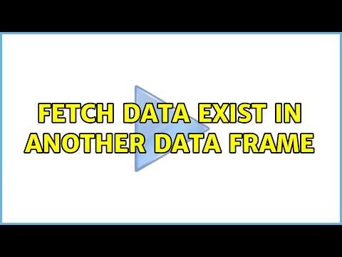 Fetch data exist in another data frame