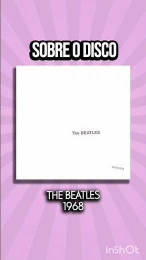 Sobre o disco The Beatles Album Branco 1968
