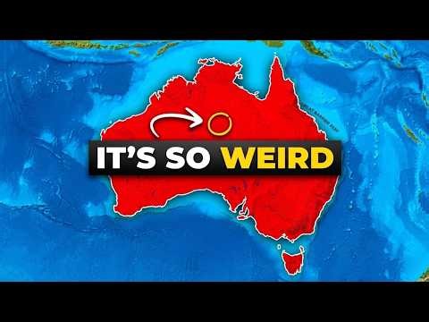 Why Australia's Geography Is So Weird