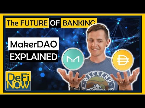 MakerDAO and DAI EXPLAINED - A DECENTRALIZED Central Bank?! | DeFi NOW