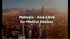Malaysian Investment Development Authority TV Spot, 'Asia's Hub for Medical Devices'