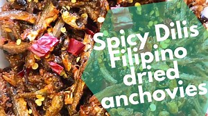 Spicy dilis: The only mouth-watering Filipino dried anchovies snack