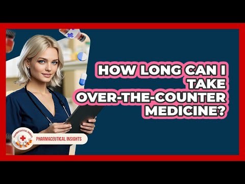 How Long Can I Take Over-The-Counter Medicine?