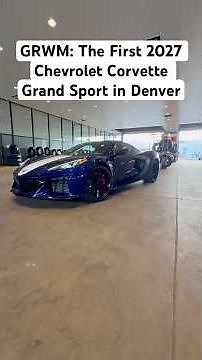 GRWM: The First 2027 Chevrolet Corvette Grand Sport in Denver