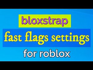 Best bloxstrap fast flags settings for Roblox