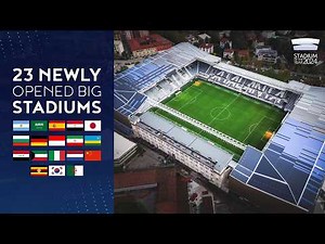 🌍 23 NEWLY OPENED BIG STADIUMS