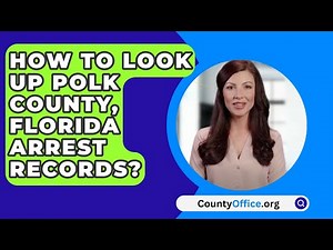How To Look Up Polk County, Florida Arrest Records? - CountyOffice.org