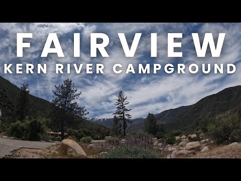 Rediscover the Kern River: Adventure at Fairview Campground in Sequoia National Forest!