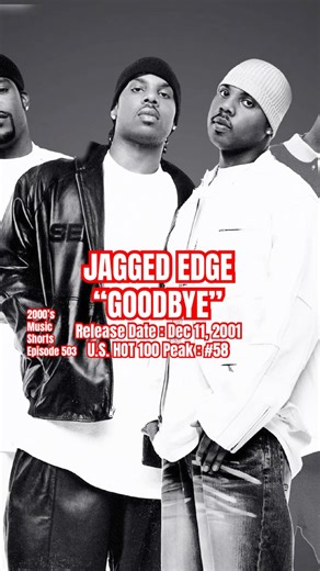 Jagged Edge “Goodbye” #2000s #2000smusic #jaggededge