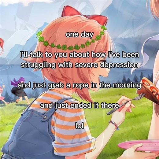 laugh guys #vent #ddlc #sayori #yuri #sayoriddlc #yuriddlc #mentalhealth #awareness #shh #core