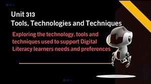 Using Technologies, Tools and Techniques to support Digital Literacy copy1