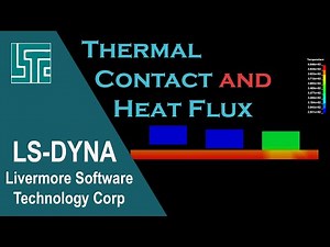 Thermal Contact and Heat Flux in LS-DYNA R11