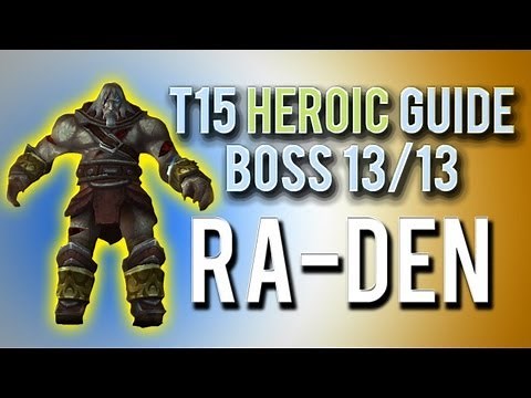 "Ra-den" Heroic Guide → Boss 13/13 in Throne of Thunder