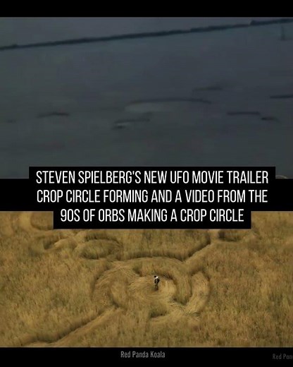 Spielberg's new UFO movie trailer crop circle and a video from the 90s of orbs making a crop circle