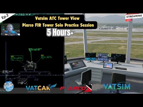 Vatsim Piarco FIR| 5+Hours of VATSIM ATC -Casual Tuesday Night Ops. Ep.2 +TOWER View #verticallive