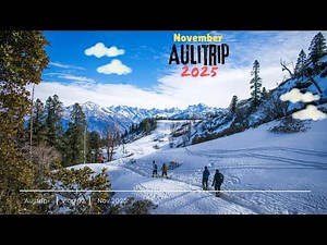 Auli: The Winter Wonderland You MUST Visit