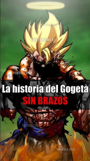 La Historia del Gogeta SIN BRAZOS | Dragon Ball