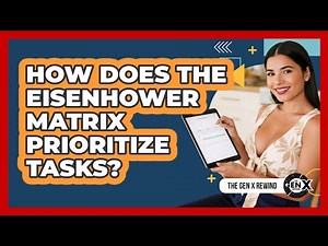 How Does The Eisenhower Matrix Prioritize Tasks?