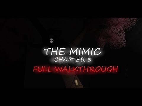 The Mimic Chapter 3 | Full Walkthrough | Roblox