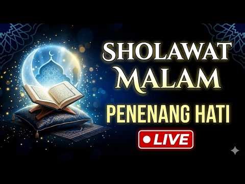 LIVE Sholawat Jibril Pengantar Tidur Menggenggam Rezeki Malam | Islamic Prayer for Abundance & Peace