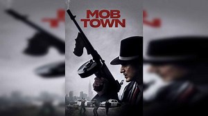 Mob Town | Release Date, Reviews, Cast, and Where to Watch
