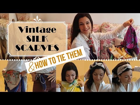 VINTAGE SILK SCARVES + tutorial HOW TO TIE THEM