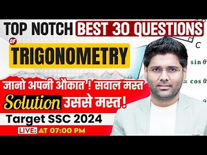 Session 1 | Target SSC 2024 | Top Notch Best 30 Trigonometry Questions By Abhinay Sharma