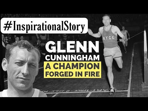 From Tragedy to Triumph: The Glenn Cunningham Story