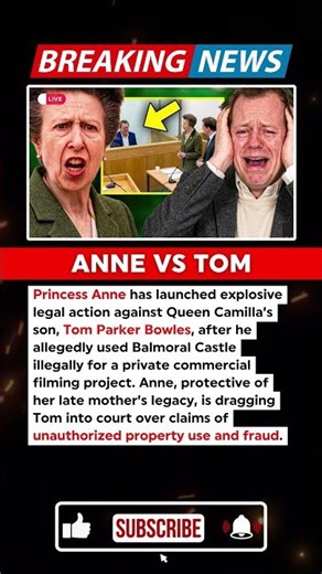 1 Min Ago: Princess Anne Drags Camilla’s Son to Court Over Balmoral Scandal