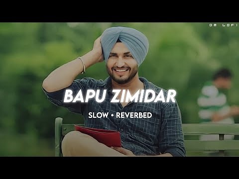 Bapu Zimidar - (Slow + Reverbed) • Jassi Gill • DM LOFI