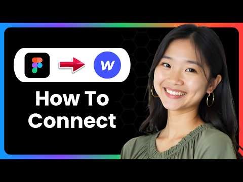 How To Connect Figma To Webflow (Complete Guide)