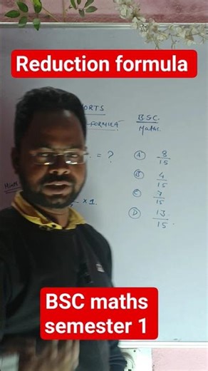 Reduction formula BSC maths semester 1