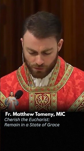 Cherish the Eucharist: Remain in a State of Grace