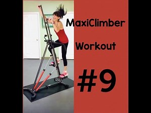 MaxiClimber Workout #9