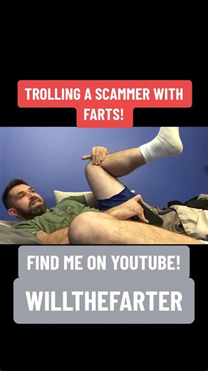 WILL on Instagram: "TROLLING A SCAMMER WITH FARTS! #fyp #fy #fypシ #foryou #foryourpage #fart #farts #lol #weird #willthefarter #oddlysatisfying #funny #trend #wow #viral #fypシ゚viral #trending #amazing #foru #foryour #mine craft #mrbeast"