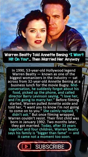 Warren Beatty Told Annette Bening “I Won’t Hit On You”… Then Married Her Anyway