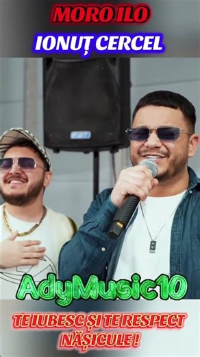 MORO ILO ȘI IONUȚ CERCEL - TE IUBESC ȘI TE RESPECT NĂȘICULE