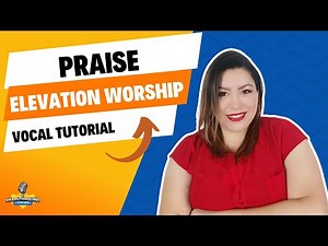 PRAISE - HARMONY TUTORIAL (Elevation Worship)