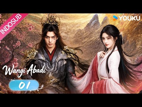 [INDO SUB] Wangi Abadi (The Eternal Fragrance) EP01 | Song Weilong, Ju Jingyi | YOUKU