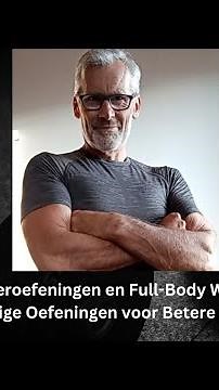 Buikspieroefeningen en Full-Body Workout: 3 Krachtige Oefeningen voor Betere Conditie