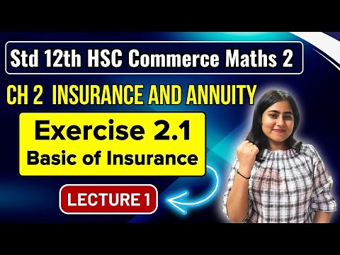 Ch 2 Insurance and Annuity | Exercise 2.1 Class 12 HSC Commerce | Maths 2 | MH Board @GalaxyofMaths