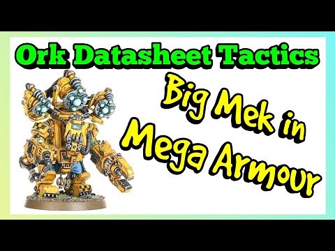 Ork Datasheet Tactics - Big Mek in Mega Armour