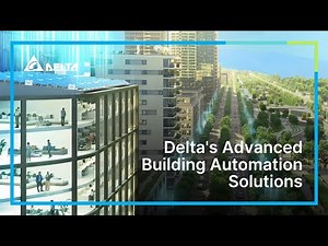 Discover Delta's Smart Building Automation Solutions