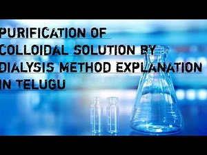 Class 12// purification of colloidal solution by dialysis method explanation in Telugu